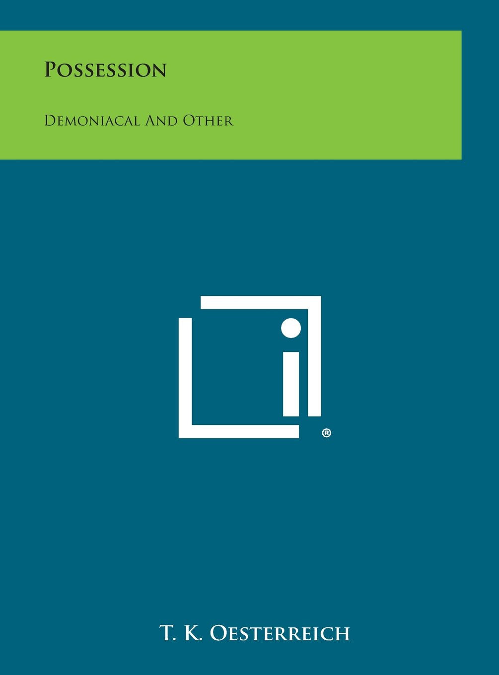 Possession: Demoniacal and Other Contemporary literature