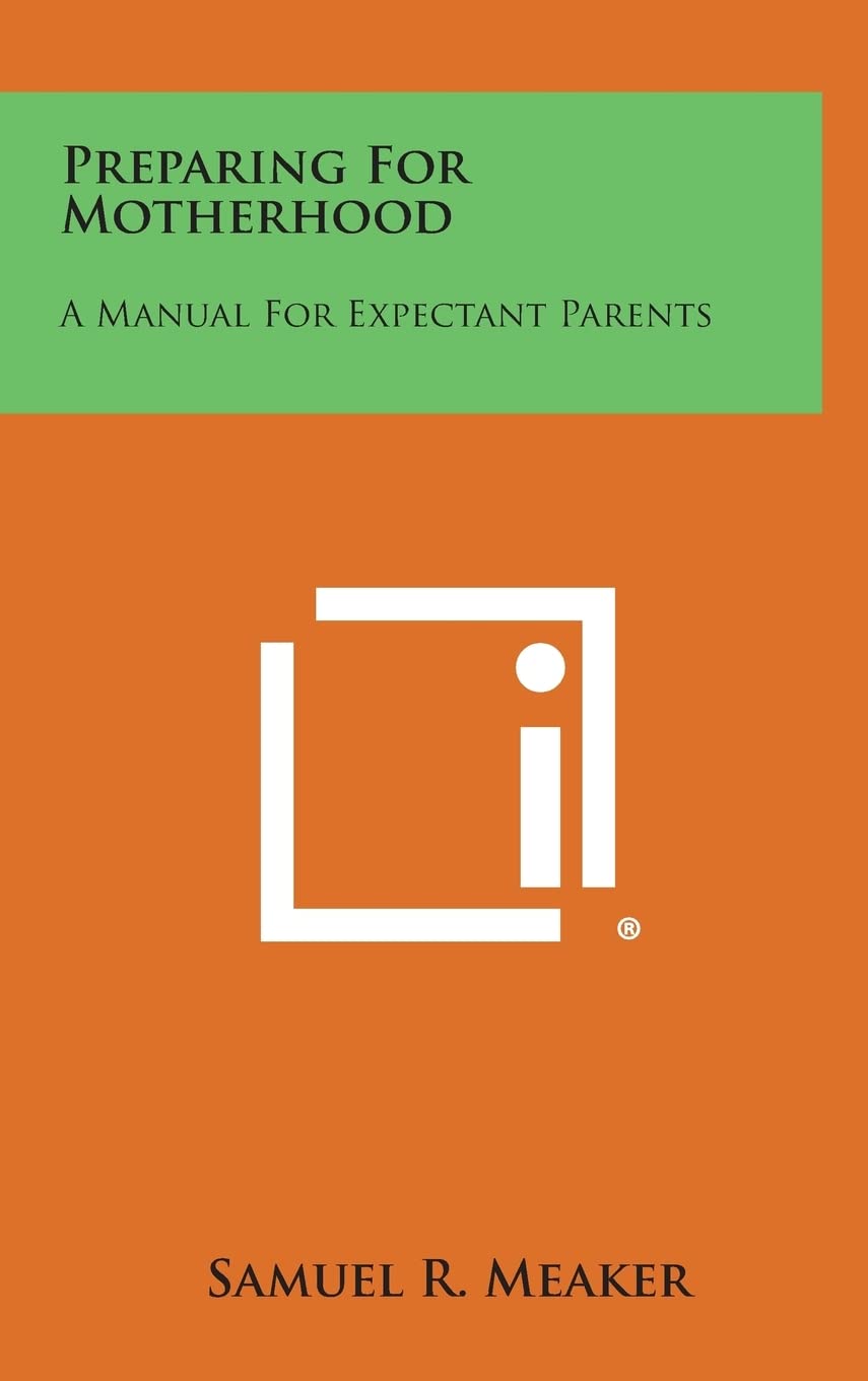 Preparing for Motherhood: A Manual for Expectant Parents Contemporary literature