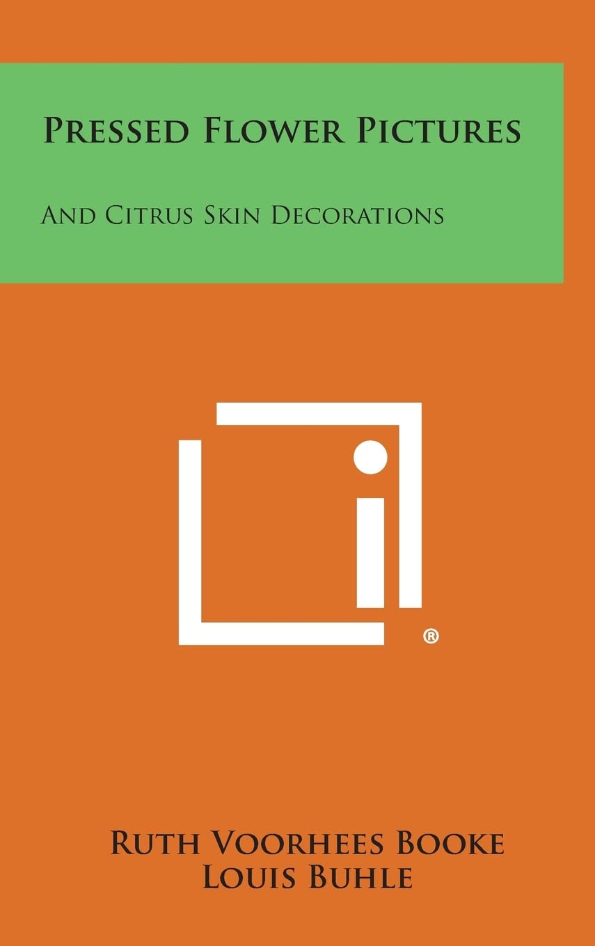 Pressed Flower Pictures: And Citrus Skin Decorations Contemporary literature