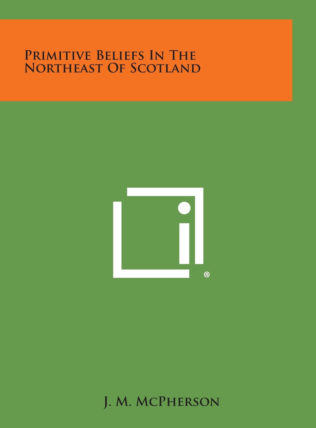 Primitive Beliefs in the Northeast of Scotland Contemporary literature