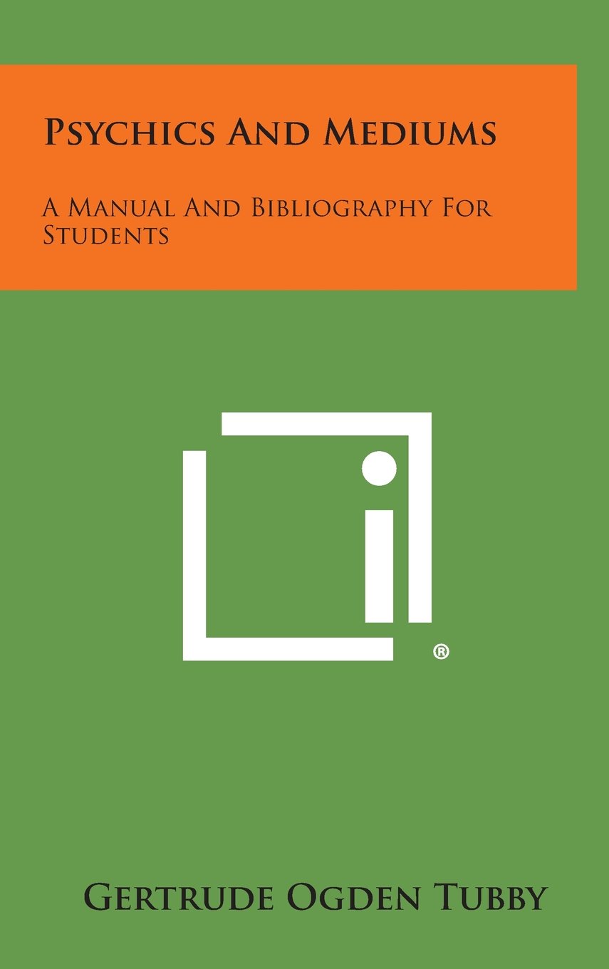 Psychics and Mediums: A Manual and Bibliography for Students Contemporary literature