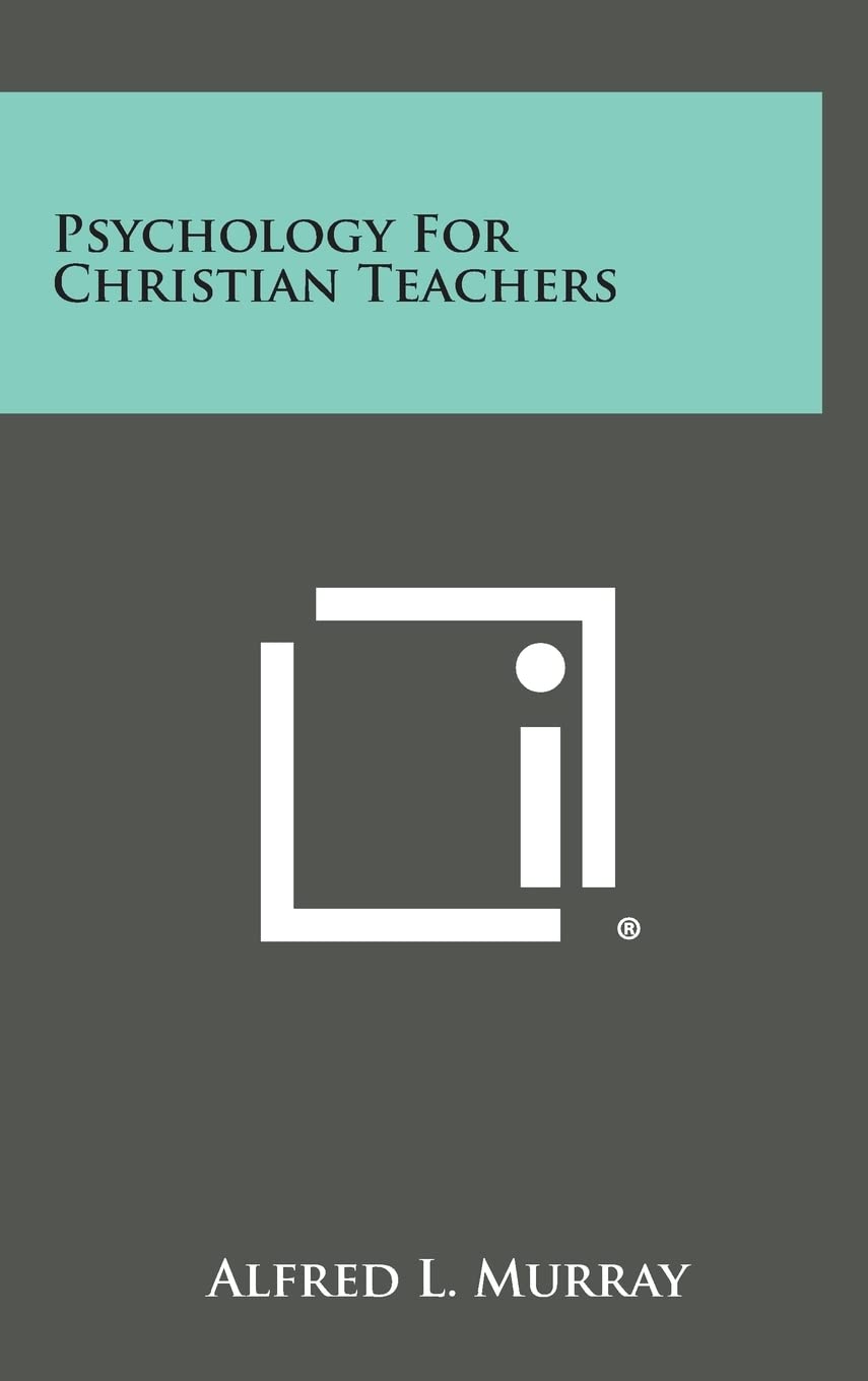 Psychology for Christian Teachers Contemporary literature