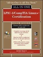 LPIC - 1/Comptia Linux+ Certification All - in - One Exam Guide (Exams Lpic - 1/Lx0 - 101 and Lx0 - 102) Books