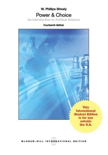 Power & Choice: An Introduction to Political Science (Int'l Ed) Politics & History