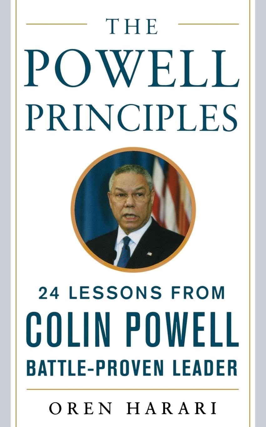 The Powell Principles: 24 Lessons from Colin Powell, a Battle-Proven Leader Law