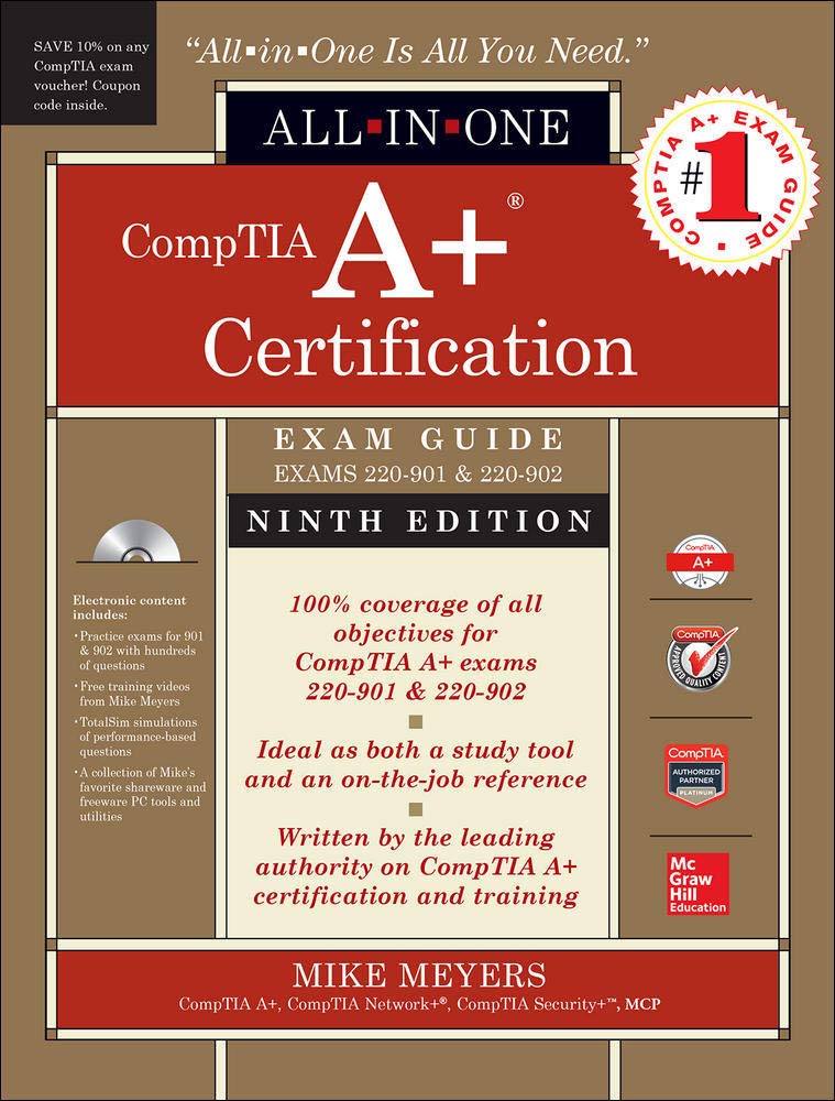 Comptia A+ Certification All-In-One Exam Guide (Exams 220-901 & 220-902) Computer Science