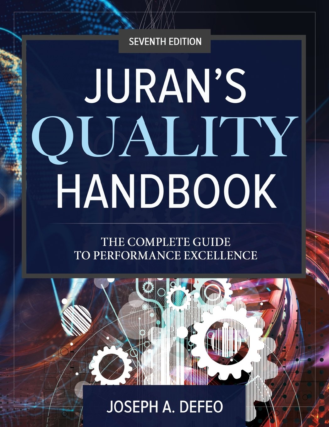 Juran's Quality Handbook: The Complete Guide to Performance Excellence, Seventh Edition (Scienze) Business, Finance & Career