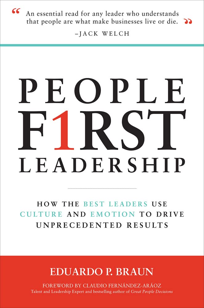 People First Leadership: How the Best Leaders Use Culture and Emotion to Drive Unprecedented Results book