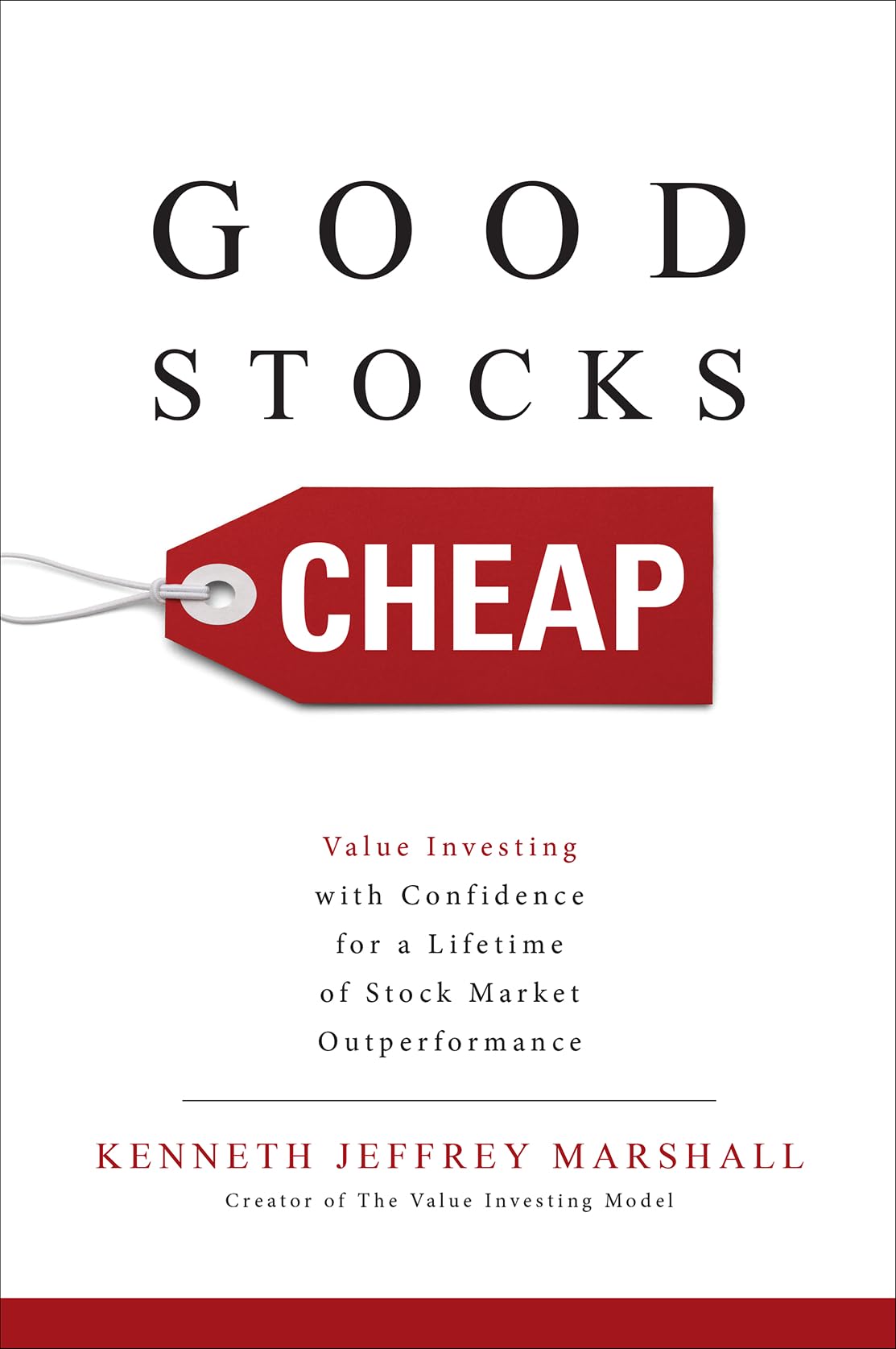 Good Stocks Cheap: Value Investing with Confidence for a Lifetime of Stock Market Outperformance Business, Finance & Career