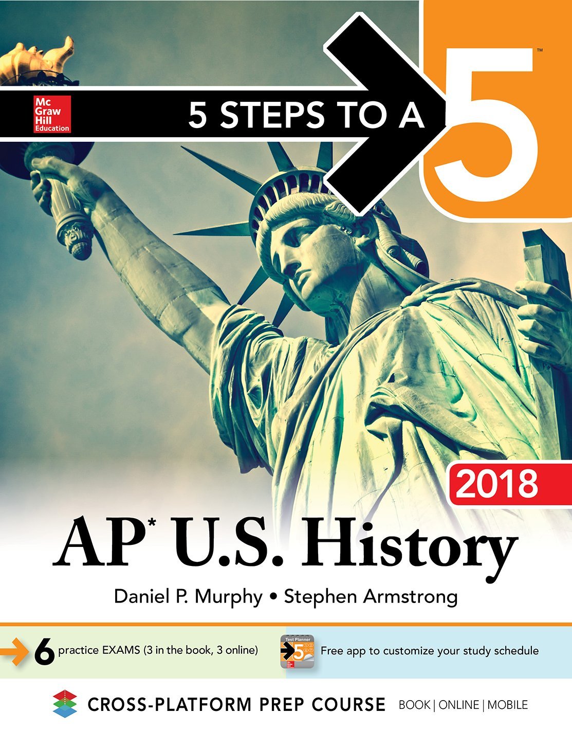 5 Steps to A 5 AP U.S. History 2018 (McGraw-Hill 5 Steps to A 5) Study Guides