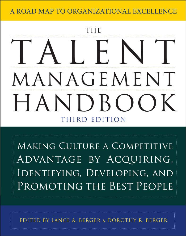 The Talent Management Handbook: Making Culture a Competitive Advantage by Acquiring, Identifying, Developing, and Promoting the Best People Business, Finance & Career
