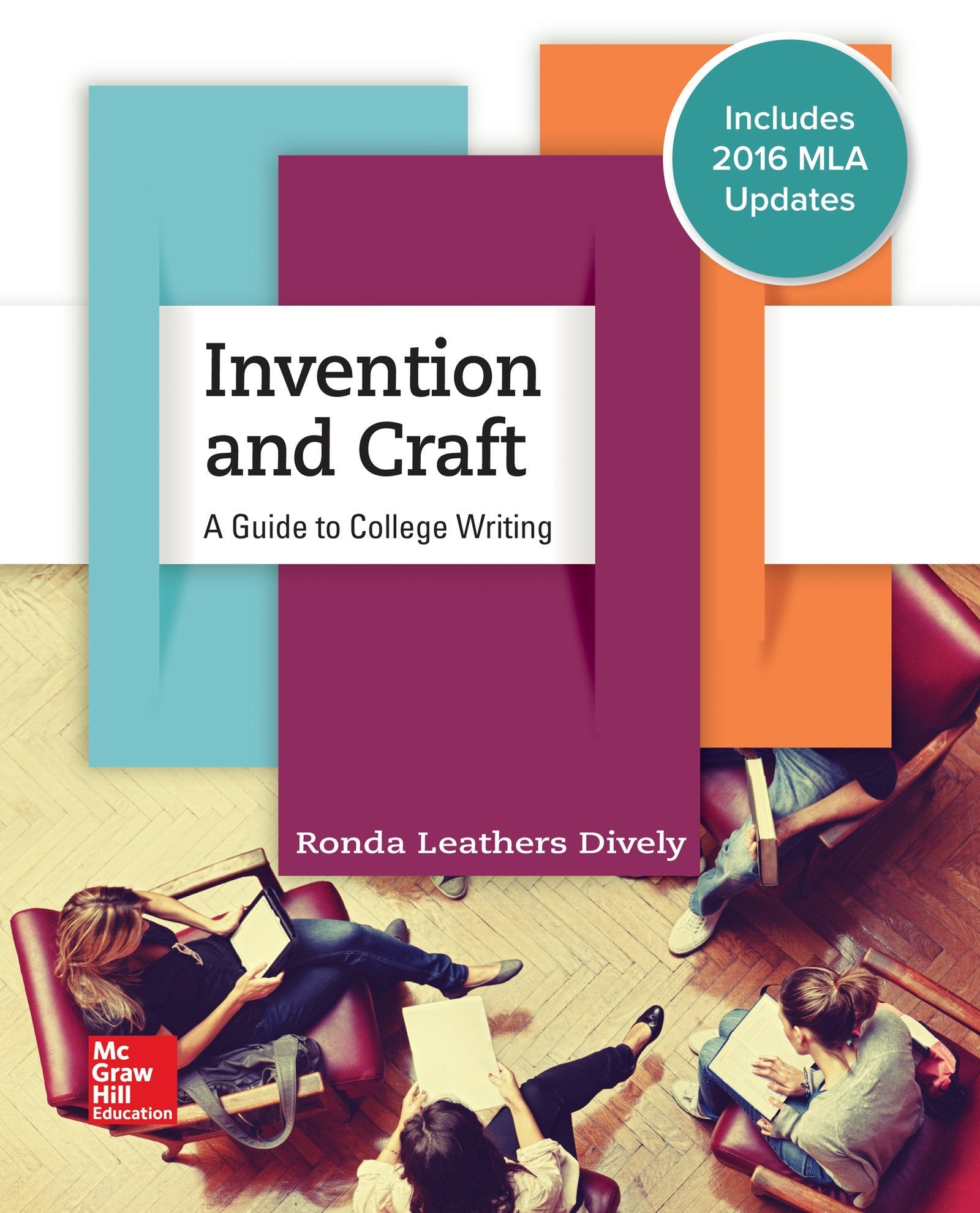 Invention and Craft: A Guide to College Writing: MLA Updated Edition Media & Communication