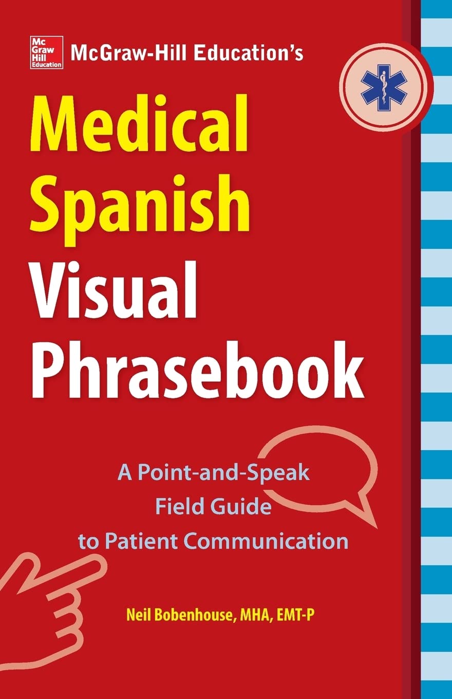 McGraw-Hill Education's Medical Spanish Visual Phrasebook Medicine
