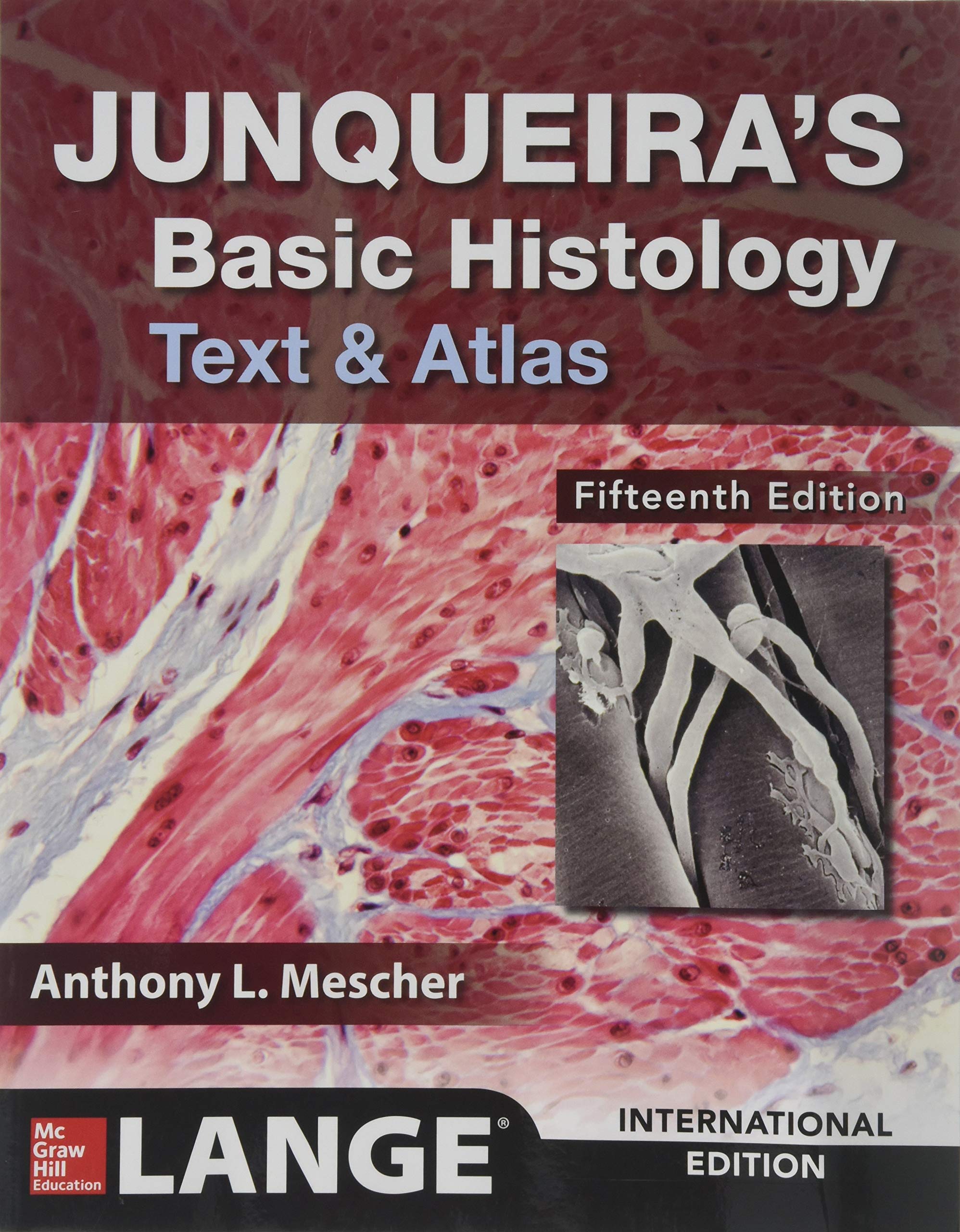 Junqueira's Basic Histology: Text and Atlas, Fifteenth Edition (Scienze) Medicine