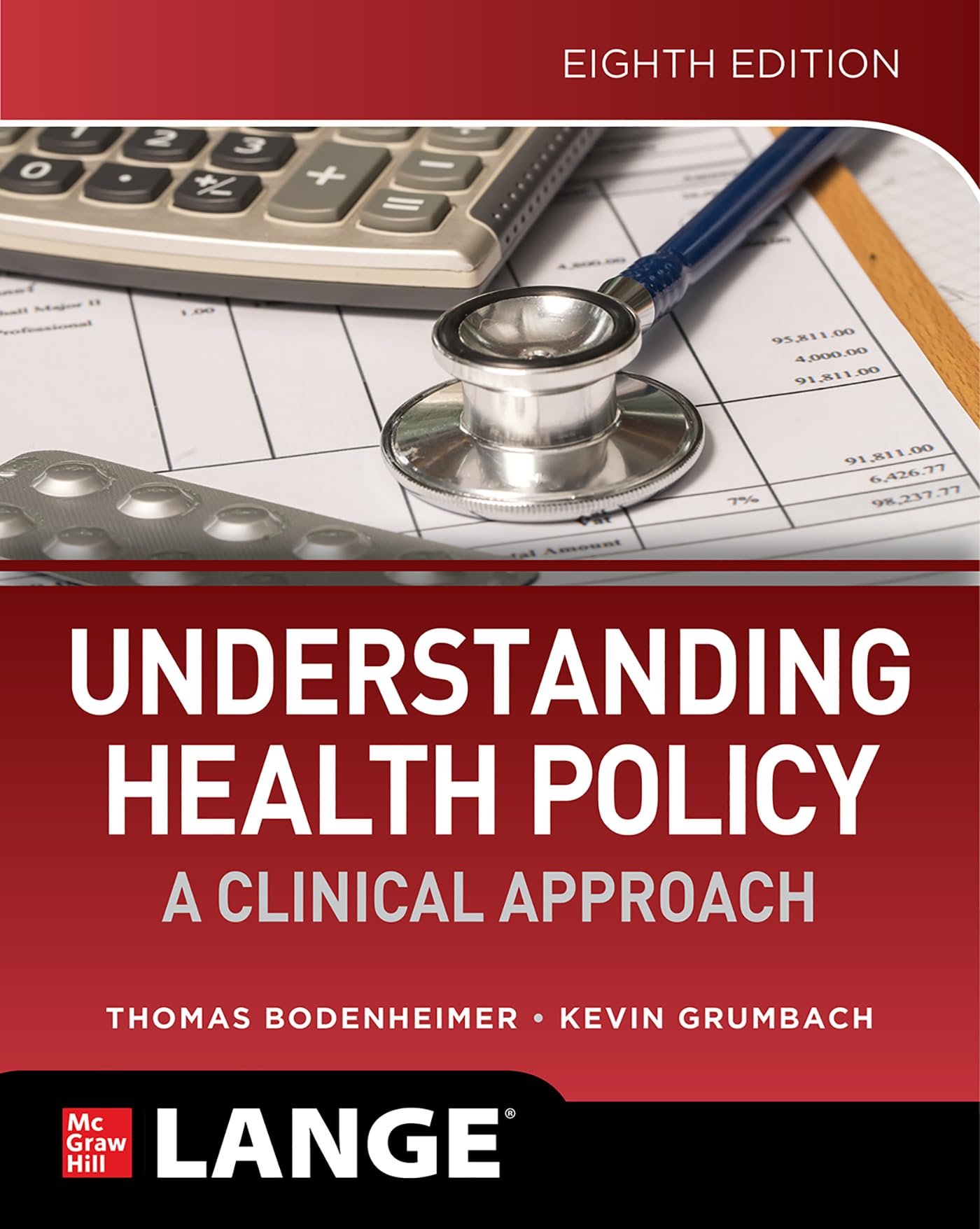 Understanding Health Policy: A Clinical Approach, Eighth Edition Medicine