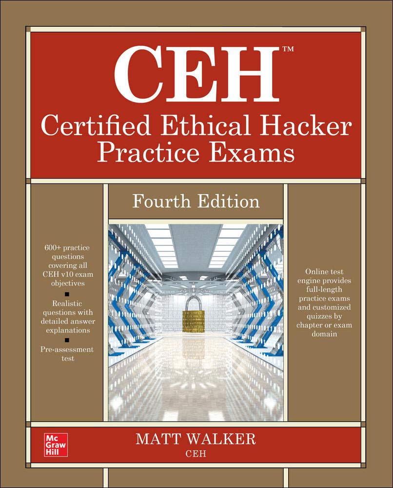 CEH Certified Ethical Hacker Practice Exams, Fourth Edition Computer Science Books