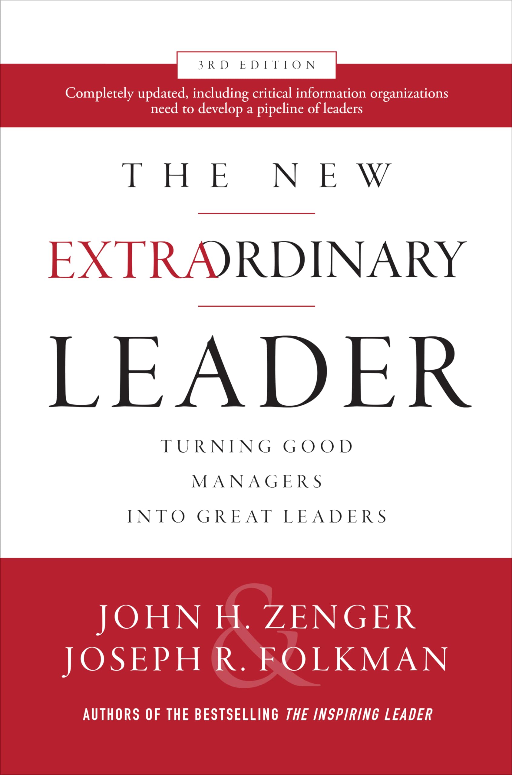 The New Extraordinary Leader: Turning Good Managers into Great Leaders Business, Finance & Career