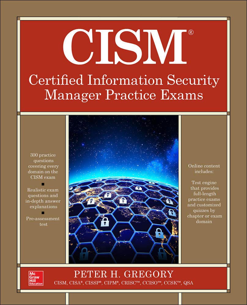 CISM Certified Information Security Manager Practice Exams Computer Science