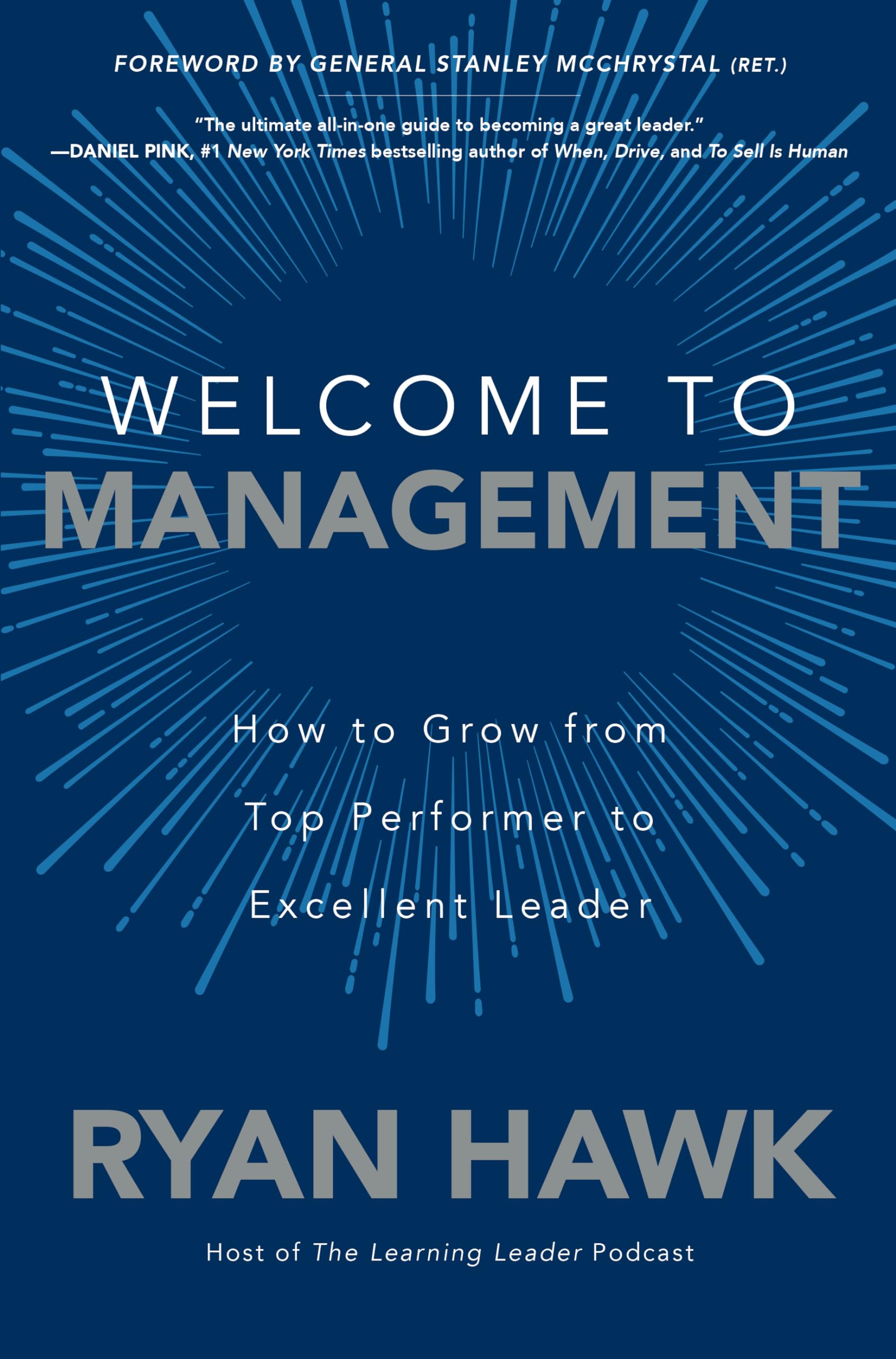 Welcome to Management: How to Grow From Top Performer to Excellent Leader Business, Finance & Career