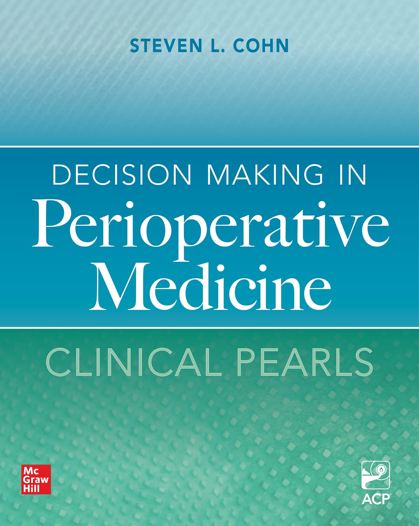 Decision Making in Perioperative Medicine: Clinical Pearls Medicine