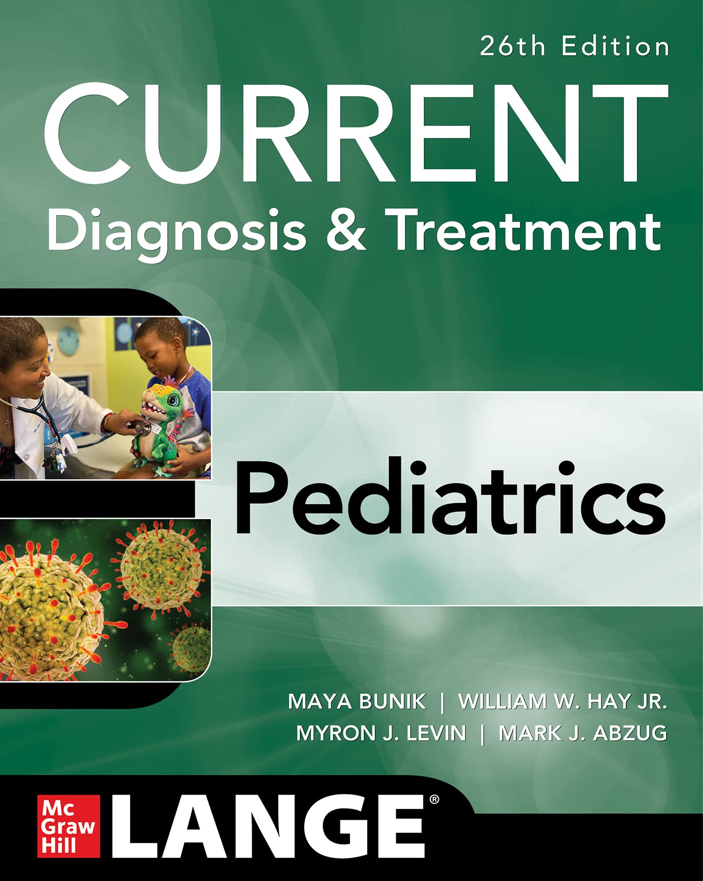 Current Diagnosis & Treatment Pediatrics (Current Pediatric Diagnosis & Treatment) Medicine