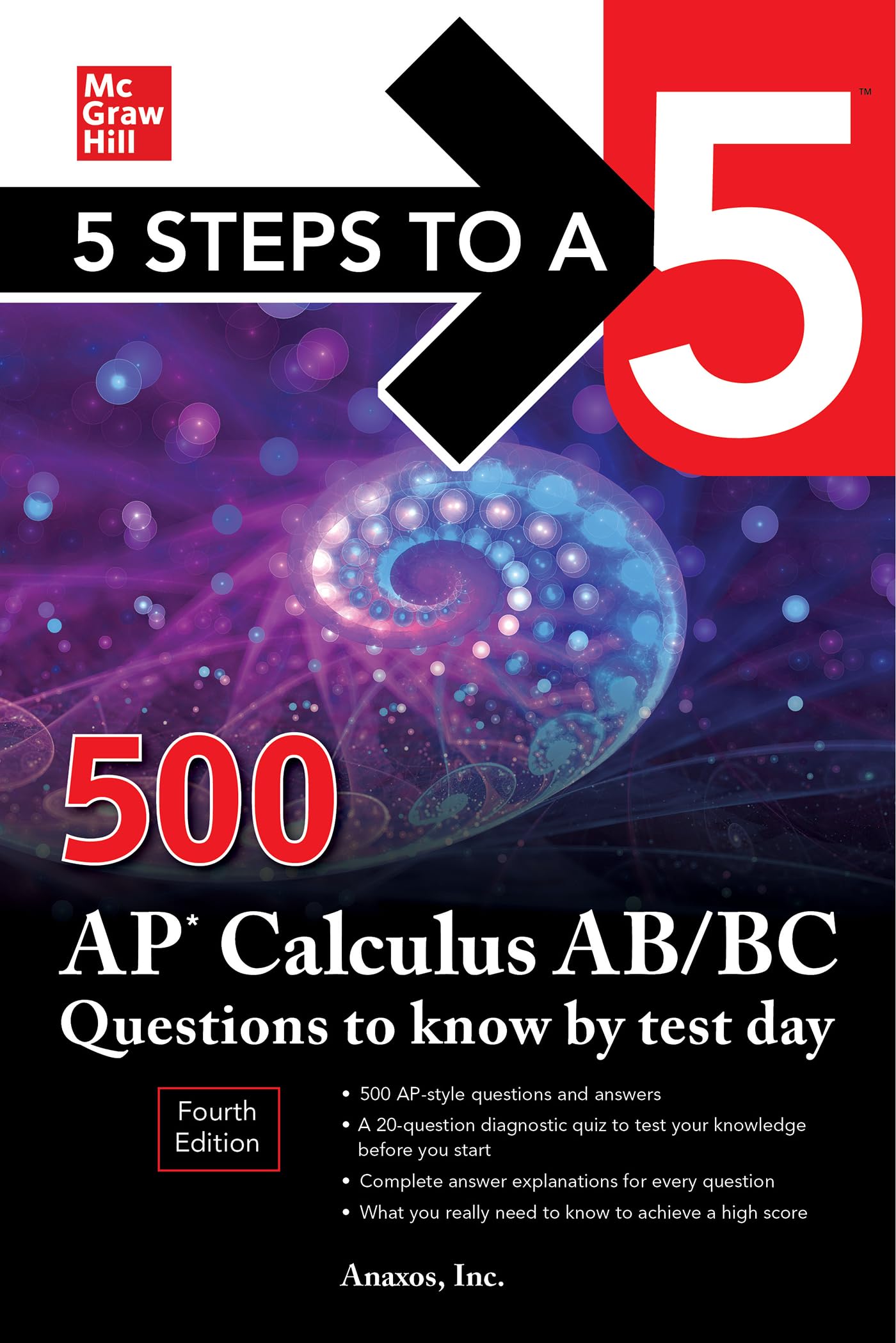500 AP Calculus AB/BC Questions to Know by Test Day (McGraw Hill's 5 Steps To A 5) Mathematics