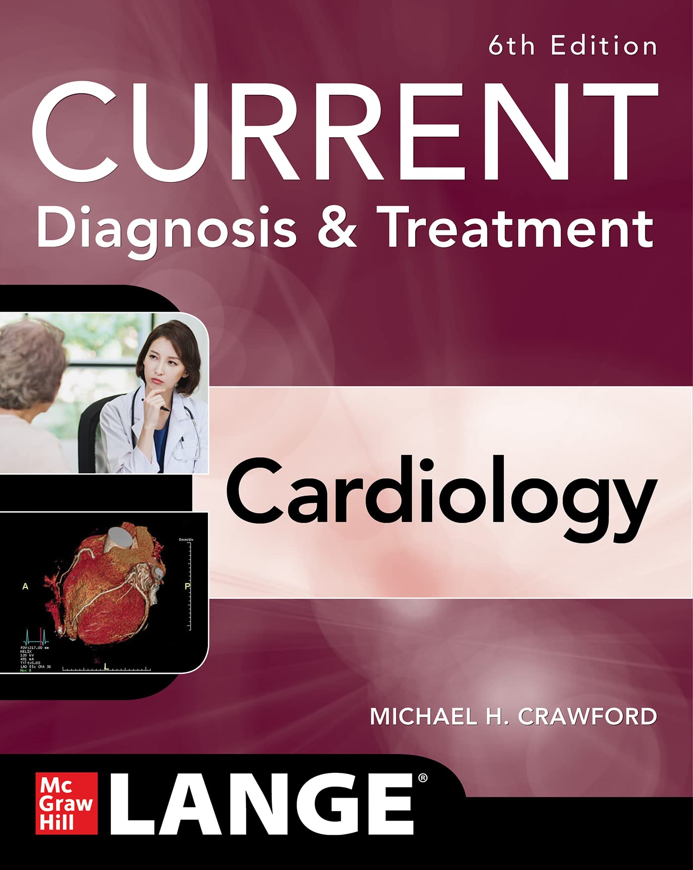 Current Diagnosis & Treatment Cardiology (Current Diagnosis and Treatment Cardiology) Medicine