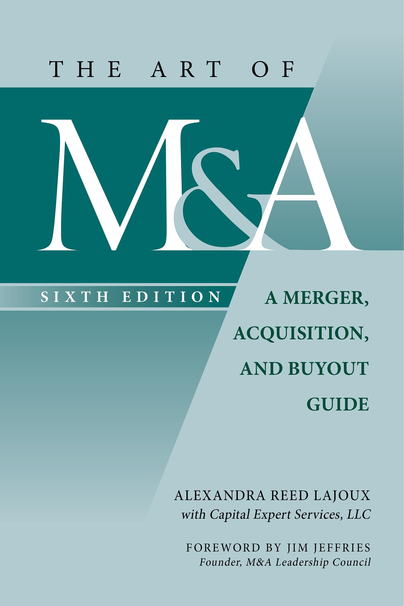 The Art Of M&A: A Merger, Acquisition, And Buyout Guide Law