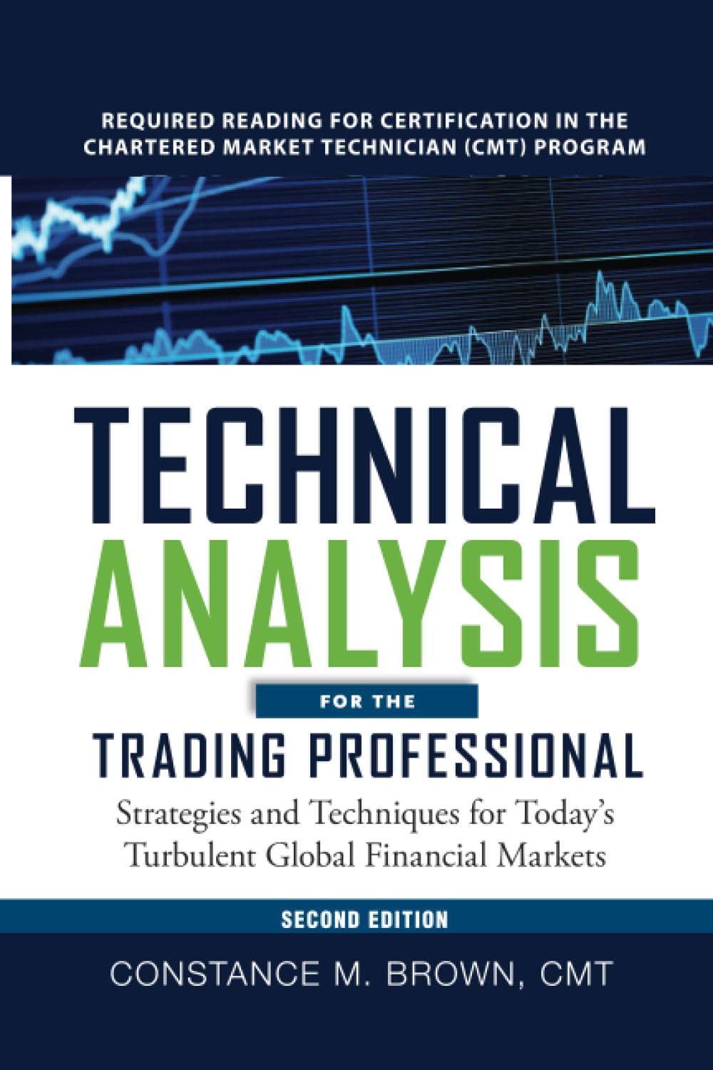 Technical Analysis for the Trading Professional 2E (PB): Strategies and Techniques for Today's Turbulent Global Financial Markets Business & Technology
