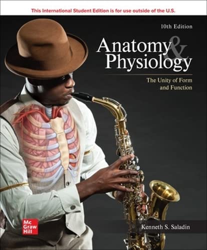 Anatomy & Physiology: The Unity of Form and Function ISE Natural Sciences