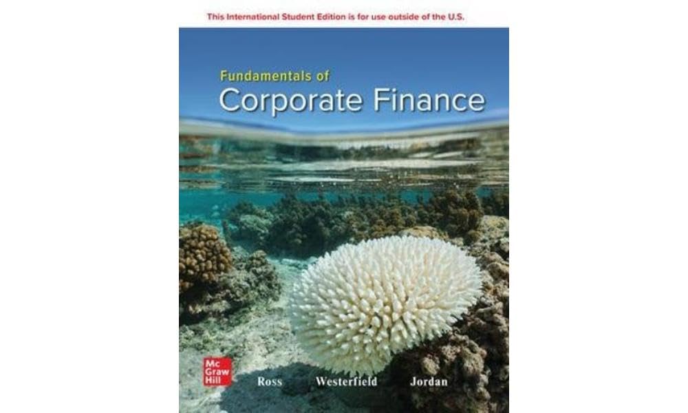 Fundamentals of Corporate Finance: 2024 Release ISE Business & Technology