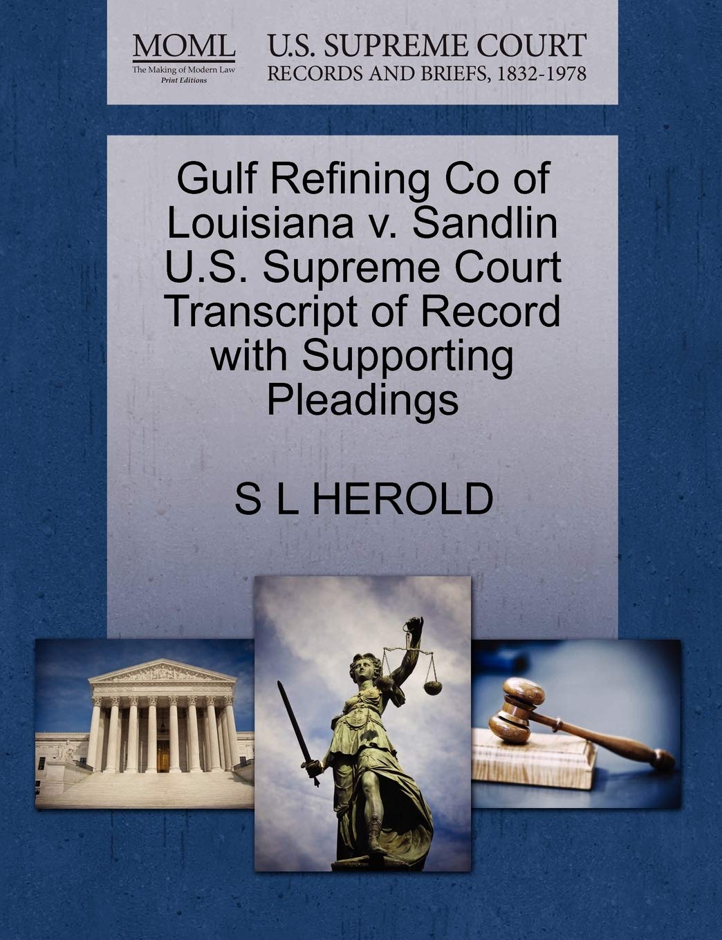 Gulf Refining Co of Louisiana V. Sandlin U.S. Supreme Court Transcript of Record with Supporting Pleadings Law
