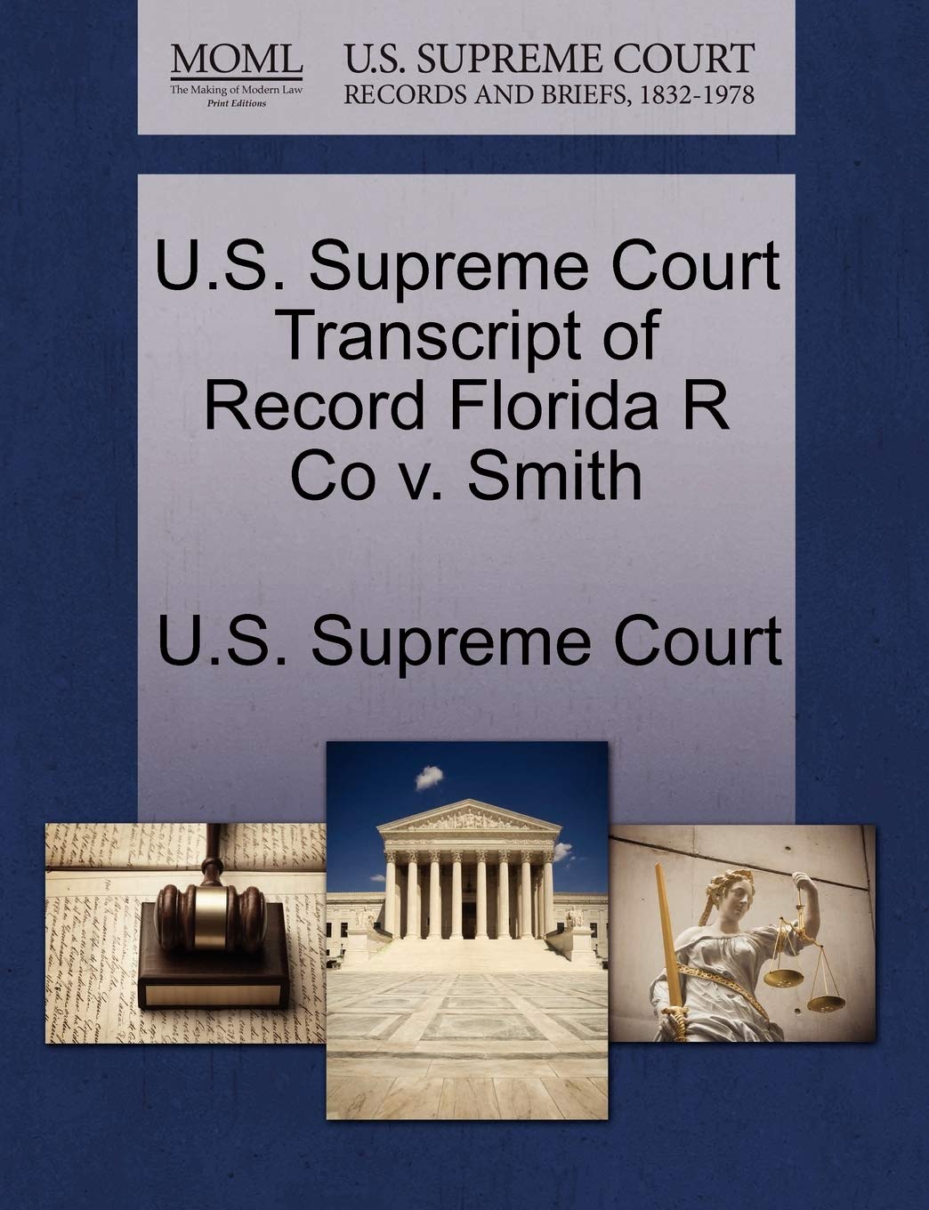 U.S. Supreme Court Transcript of Record Florida R Co V. Smith Law