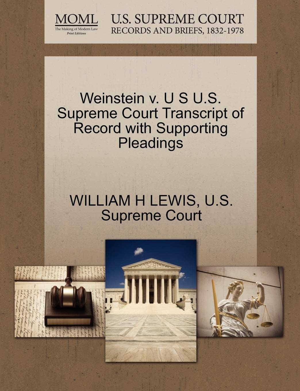 Weinstein V. U S U.S. Supreme Court Transcript of Record with Supporting Pleadings Law