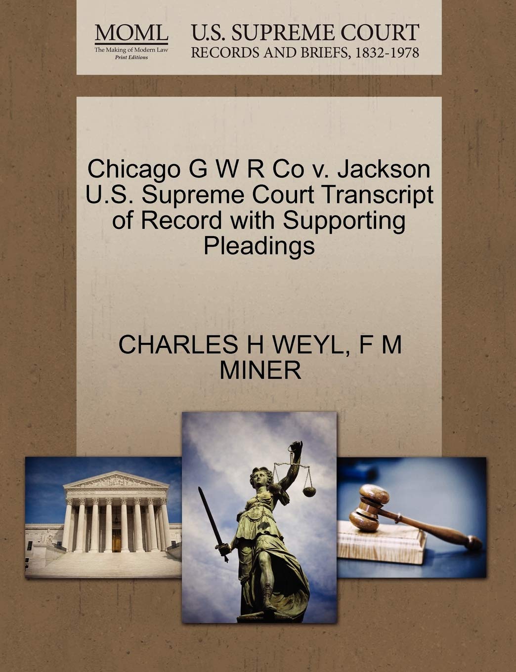Chicago G W R Co V. Jackson U.S. Supreme Court Transcript of Record with Supporting Pleadings Law