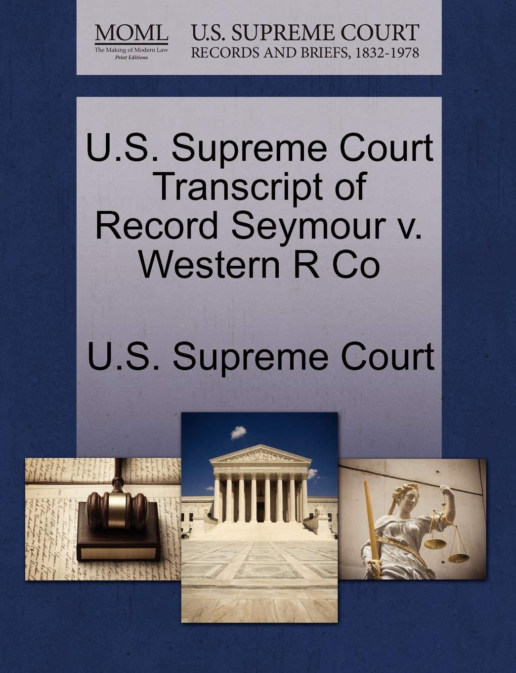 U.S. Supreme Court Transcript of Record Seymour V. Western R Co Law