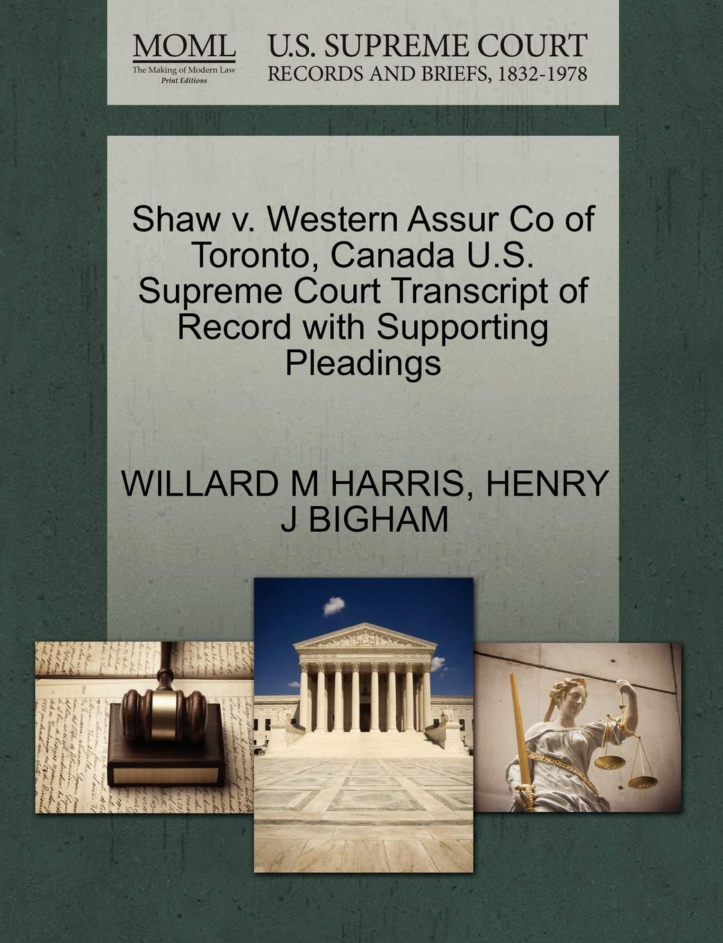 Shaw V. Western Assur Co of Toronto, Canada U.S. Supreme Court Transcript of Record with Supporting Pleadings Law