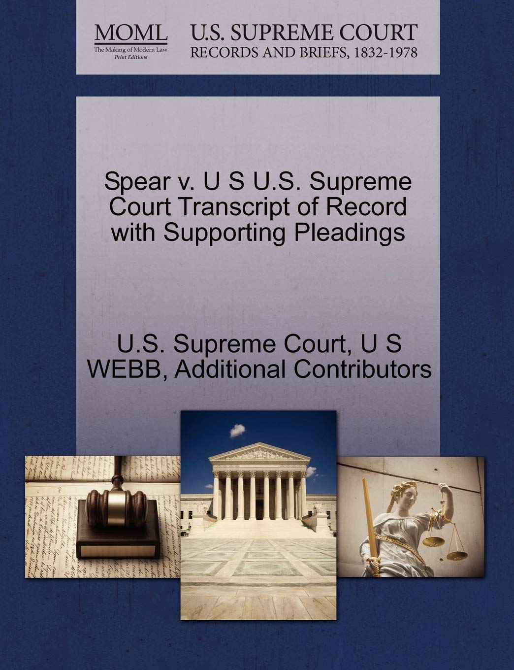 Spear V. U S U.S. Supreme Court Transcript of Record with Supporting Pleadings Law