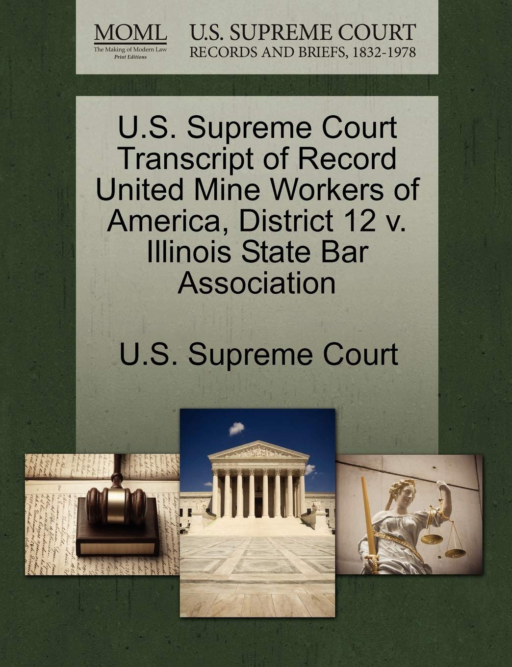 U.S. Supreme Court Transcript of Record United Mine Workers of America, District 12 V. Illinois State Bar Association Law