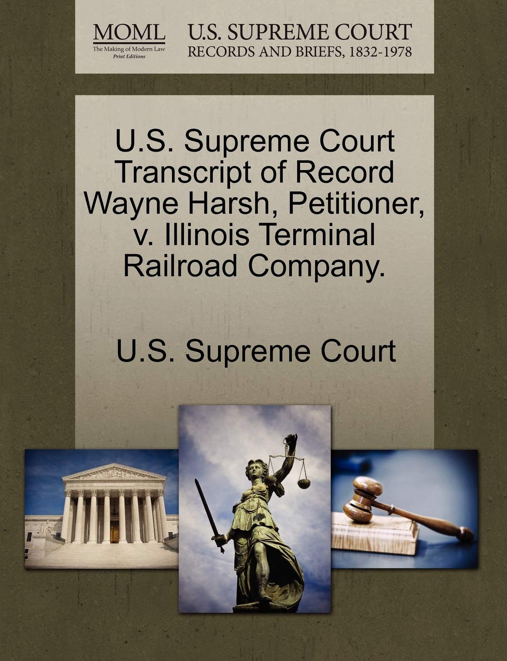 U.S. Supreme Court Transcript of Record Wayne Harsh, Petitioner, V. Illinois Terminal Railroad Company. Law