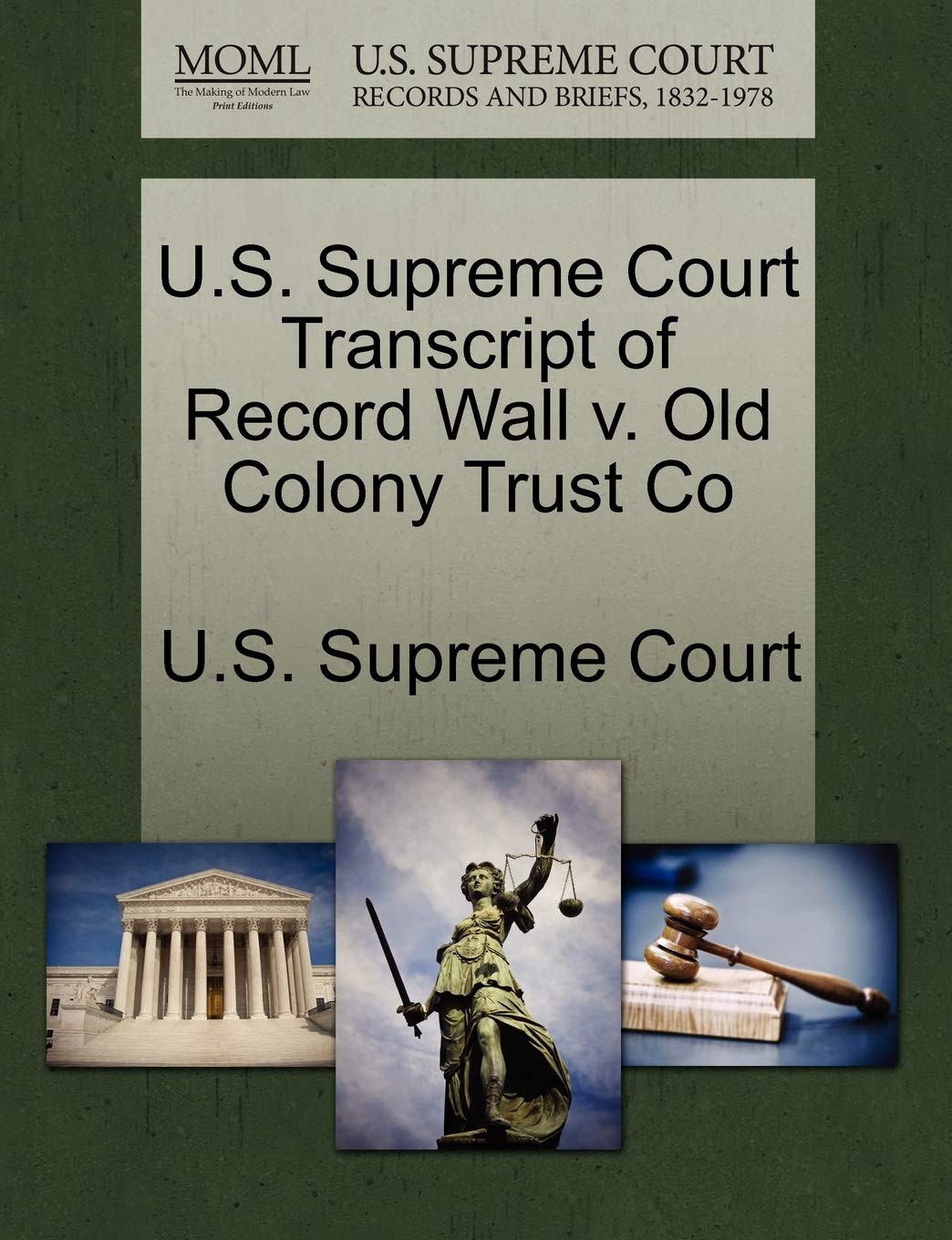 U.S. Supreme Court Transcript of Record Wall V. Old Colony Trust Co Law