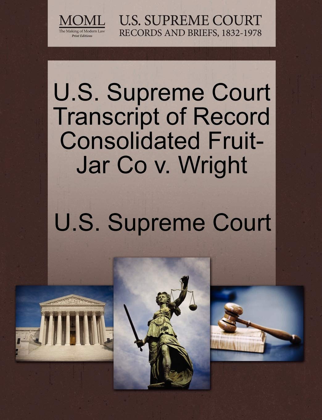 U.S. Supreme Court Transcript of Record Consolidated Fruit-Jar Co V. Wright Law