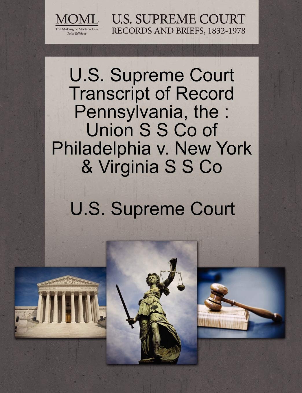 The U.S. Supreme Court Transcript of Record Pennsylvania: Union S S Co of Philadelphia V. New York & Virginia S S Co Law