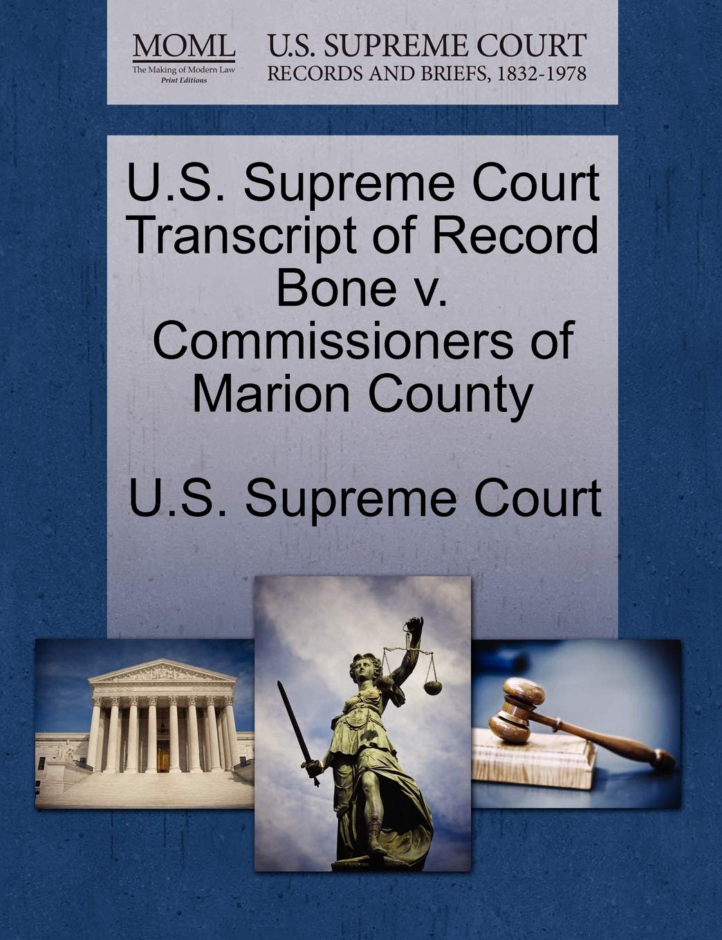 U.S. Supreme Court Transcript of Record Bone V. Commissioners of Marion County Law