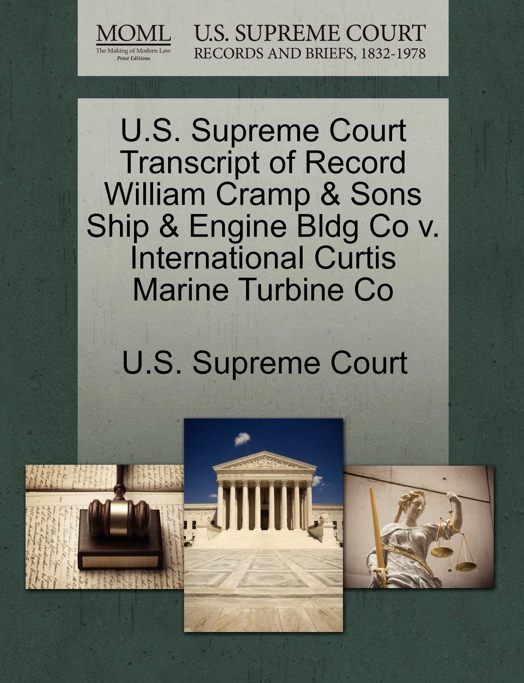 U.S. Supreme Court Transcript of Record William Cramp & Sons Ship & Engine Bldg Co V. International Curtis Marine Turbine Co Law