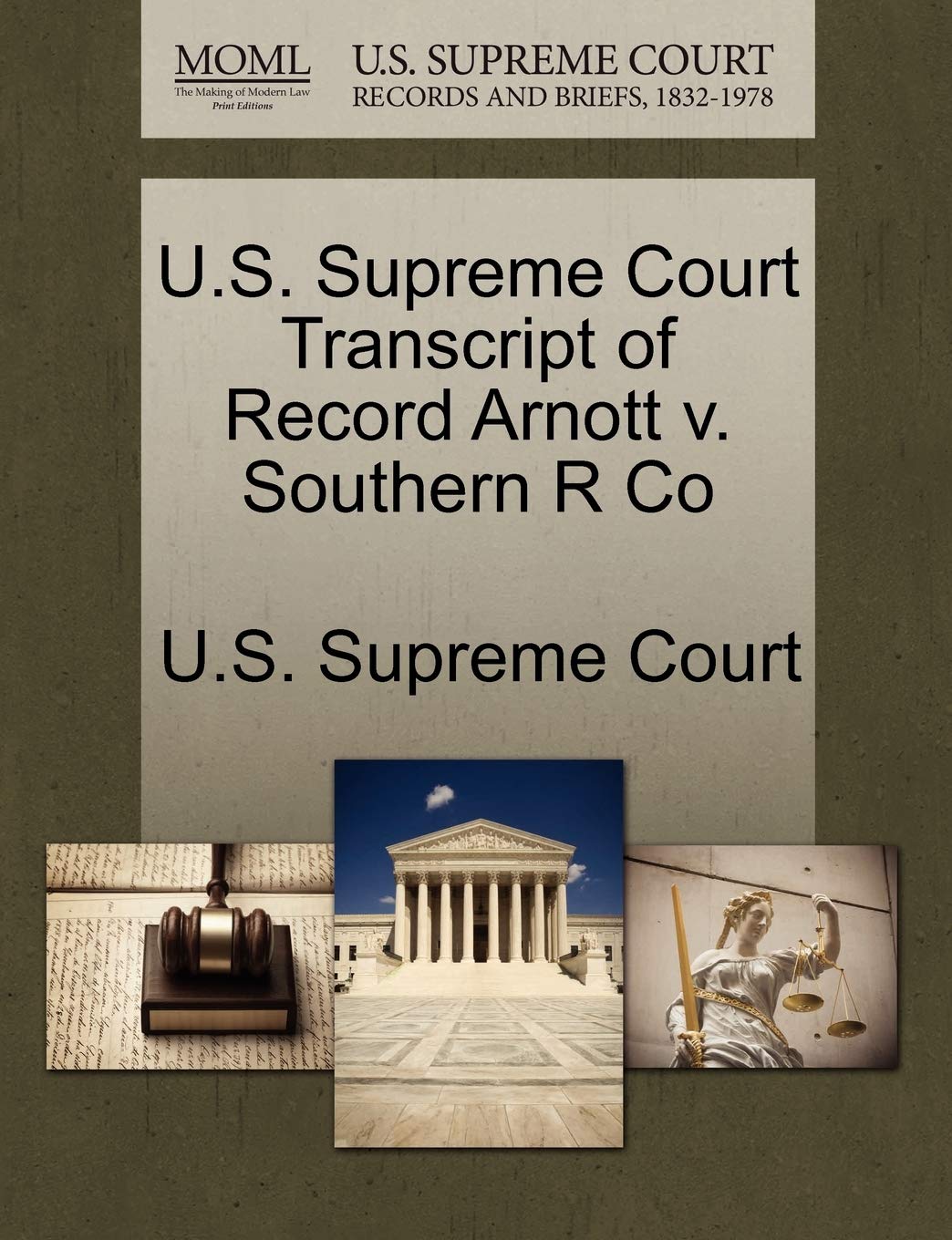 U.S. Supreme Court Transcript of Record Arnott V. Southern R Co Law