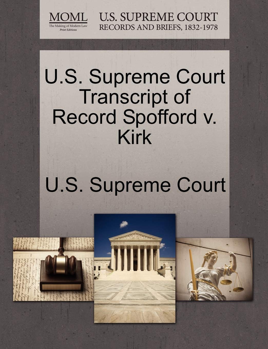 U.S. Supreme Court Transcript of Record Spofford V. Kirk Law