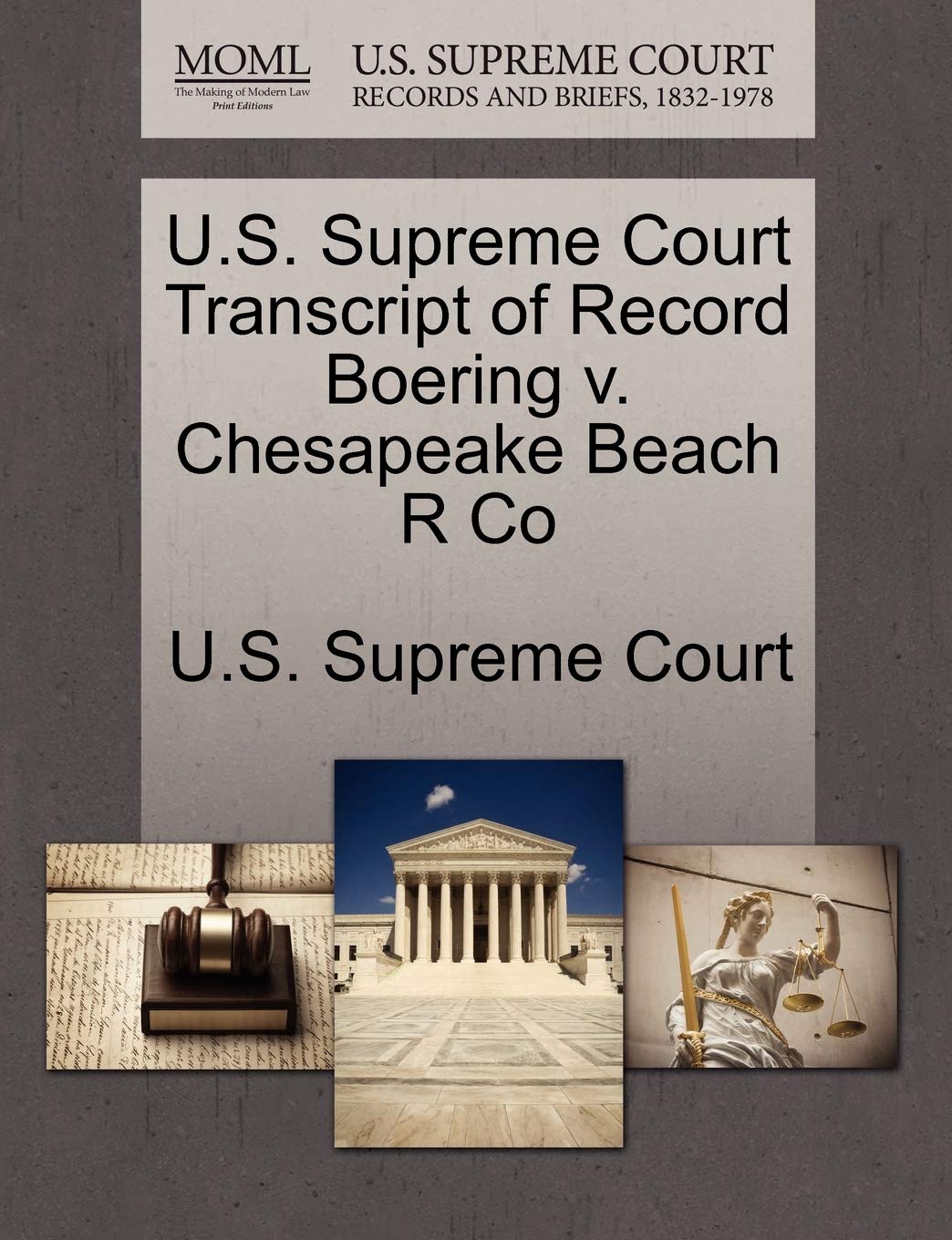 U.S. Supreme Court Transcript of Record Boering V. Chesapeake Beach R Co Law