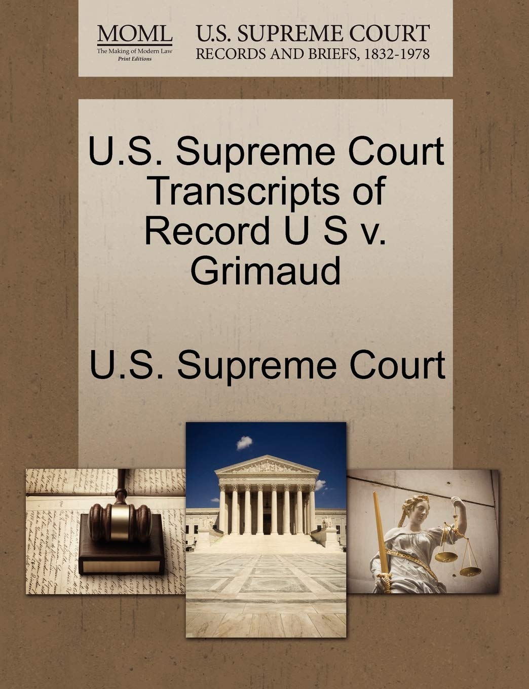 U.S. Supreme Court Transcripts of Record U S V. Grimaud Law
