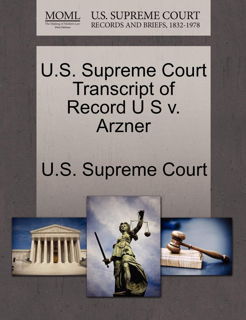 U.S. Supreme Court Transcript of Record U S V. Arzner Law
